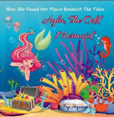 Ayla, The Odd Mermaid: How She Found Her Place Beneath The Tides